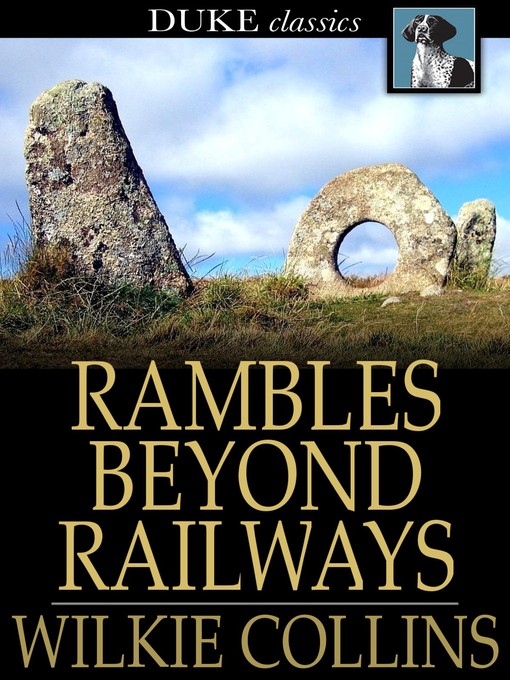 Title details for Rambles Beyond Railways by Wilkie Collins - Available